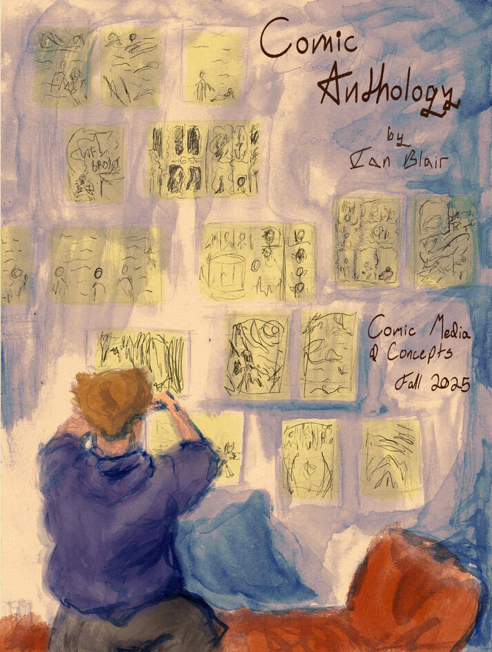 Cover for the comic anthology that included every comic I made during my Comic Media & Concepts class.